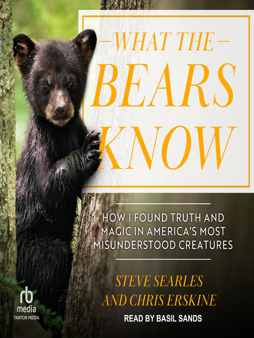 Title details for What the Bears Know by Steve Searles - Available